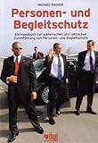 personenschutzschalter  Personen- und Begleitschutz: Ein Handbuch zur planerischen und taktischen Durchführung von Personen- und Begleitschutz