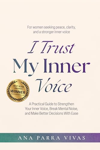 I Trust My Inner Voice: A Practical Guide to Strengthen