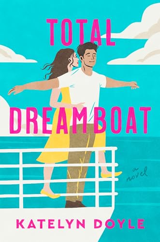 Total Dreamboat: A Novel