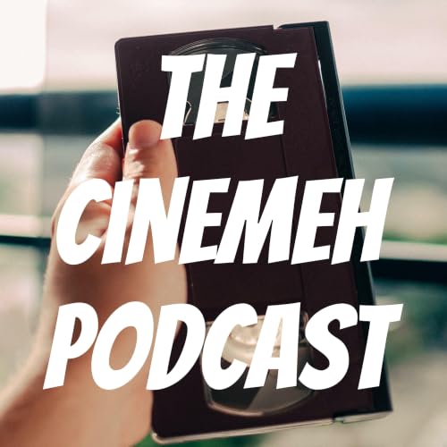 『The CineMEH Podcast』のカバーアート