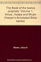The Book of the twelve prophets: Volume 1, Amos, Hosea and Micah B0007GYN5U Book Cover