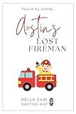 Austin's Lost Fireman (Found by Daddy Book 4)