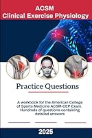 Clinical Exercise Physiologist Practice Test (ACSM Exam Prep Workbook) - American College of Sports Medicine: Hundreds of Practice Questions to Help Boost your Score B0DF5MRV49 Book Cover