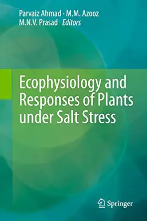 Ecophysiology and Responses of Plants under Salt Stress 2013th Edition-Wow! eBook