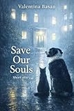  Save Our Souls: A Psychological Thriller Short Story (English Edition)