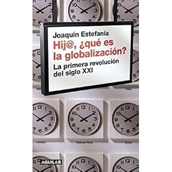 Hij@, ¿qué es la globalización?