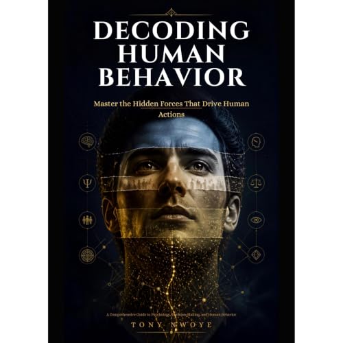 Decoding Human Behavior Audiobook By Tony Nwoye cover art