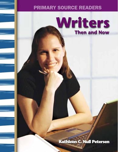 Writers Then and Now: My Community Then and Now (Primary Source Readers)