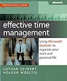 Effective Time Management: Using Microsoft Outlook to Organize Your Work and Personal Life (Business Skills)