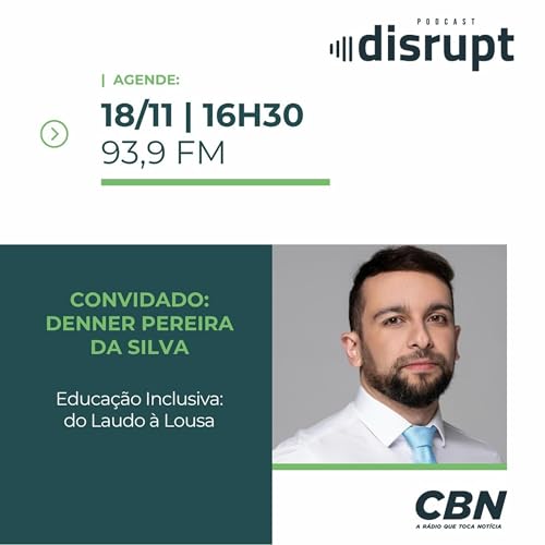 EP. 106 - Educa&ccedil;&atilde;o inclusiva: do laudo &agrave; lousa | Denner Pereira da Silva