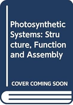 Hardcover Photosynthetic systems: Structure, function, and assembly Book