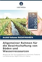 Allgemeiner Rahmen für die Bewirtschaftung von Böden und Wasserressourcen (German Edition) 6208922380 Book Cover