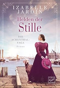 Paperback Helden der Stille (Die Achenthal-Saga) (German Edition) [German] Book
