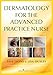 Dermatology for the Advanced Practice Nurse