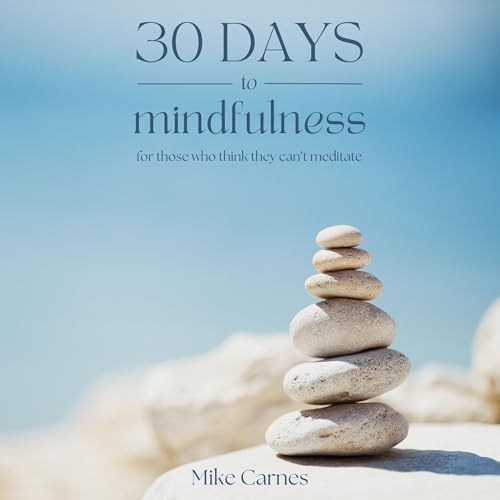 30 Days to Mindfulness by Mike Carnes episode artwork