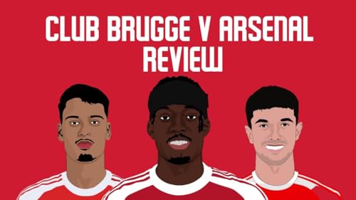 『CLUB BRUGGE V ARSENAL REVIEW』のカバーアート