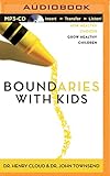 Boundaries with Kids: How Healthy Choices Grow Healthy Children