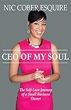 CEO Of My Soul: The Self-Love Journey of a Small Business Owner
