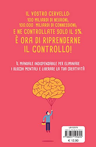 Il Cervello Creativo. Trucchi E Consigli Per Liberare La Tua Mente - 2