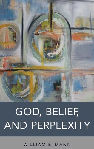 God, Belief, and Perplexity view 2