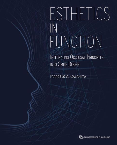 Cover for Esthetics in Function: Integrating the Occlusal Principles into Smile Design