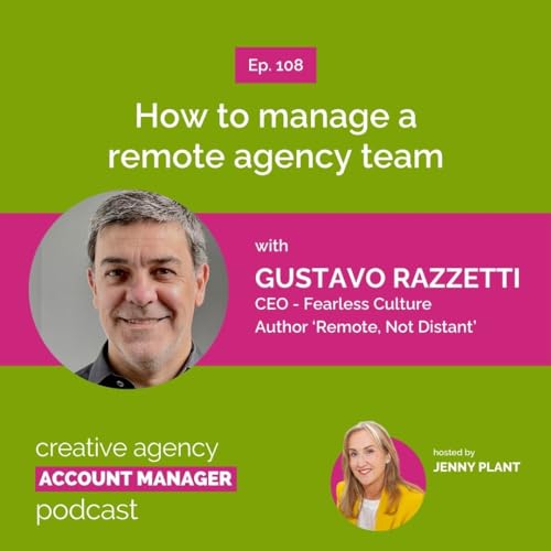 How to manage a remote agency team, with Gustavo Razzetti Podcast Por  arte de portada