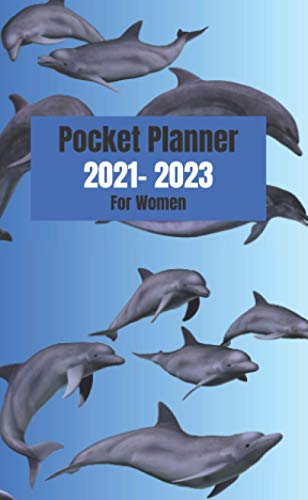 Pocket Planner 2021 - 2023 For Women: Three Year Pocket Monthly Planner Dolphin Design