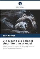 Die Jugend als Spiegel einer Welt im Wandel (German Edition) 6208469988 Book Cover