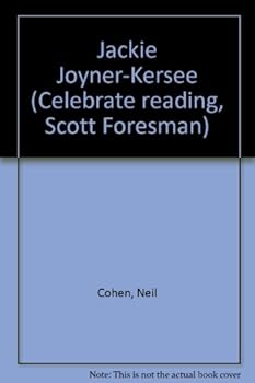 Unknown Binding Jackie Joyner-Kersee (Celebrate reading, Scott Foresman) Book