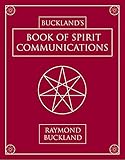 Buckland's Book of Spirit Communications