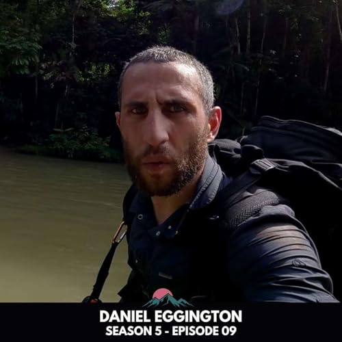 Crossing the Darien Gap: Cartels, Jungles & Hostage Training - Daniel Eggington