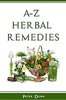 A-Z of Herbal Remedies 1514851989 Book Cover