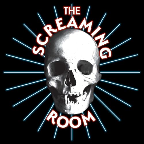 The Screaming Room: A Horror Movie Podcast Podcast By Sam Ralph & Scott cover art