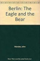 Berlin: The Eagle and the Bear B0007IUD98 Book Cover