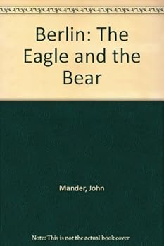 Hardcover Berlin: The Eagle and the Bear Book