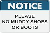 Please No Muddy Shoes Or Boots Entry Notice Sign...