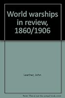 World Warships in Review, 1860-1906 0356080765 Book Cover