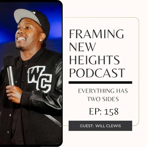 Everything Has Two Sides: Guest Will Clewis EP 158