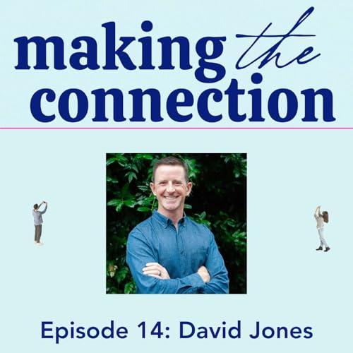 Authentic Leadership: Building Trust, Flourishing, and Lasting Relationships w/ David Jones