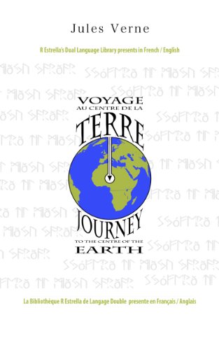 Voyage au Centre de la Terre-Journey to the Centre of the Earth (French/English) (Rafael Estrella's Dual Language Library (French/English)) (French Edition)