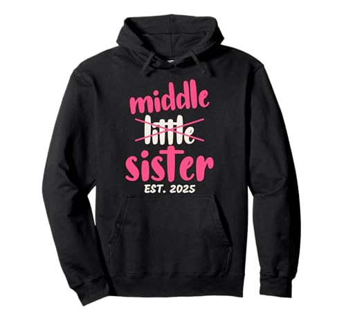 Promoted to Middle Sister Est 2025 Baby Announcement Kids Sudadera con Capucha