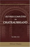  Œuvres complètes de Chateaubriand: Tome 15. Essai sur la littérature anglaise