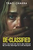 De-Classified: How I Survived the Quiet War Behind My 23-Year Marriage to a CIA Sociopath