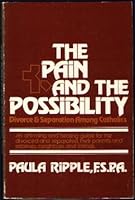 The Pain and the Possibility: divorce & separation among Catholics 0877931623 Book Cover