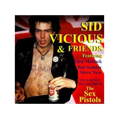Sid Vicious and Friends