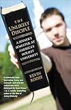 The Unlikely Disciple: A Sinner's Semester at America's Holiest University