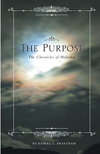 The Purpose: The Chronicles of Malachai