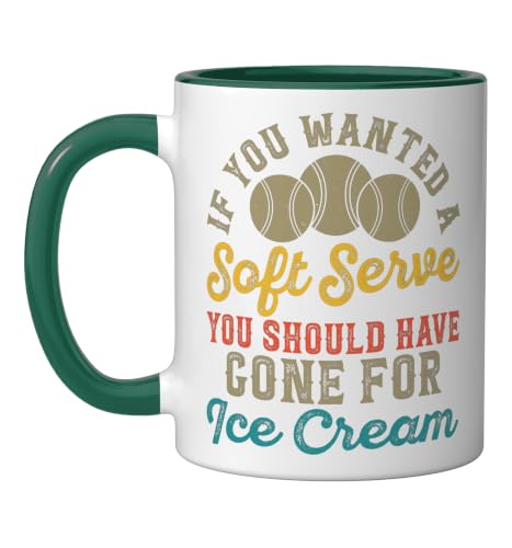 If You Wanted A Soft Serve You Should Have Gone For Ice Ceramic Mug, Dark Green/White, 11oz by Gift Ideas & Clothing for Tennis Player - Used condition - US$14.16