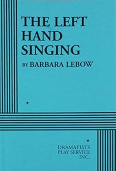 Paperback The Left Hand Singing - Acting Edition Book