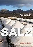 salzach radweg  Salz: der Insel (Lanzarotekrimi 3) (German Edition)